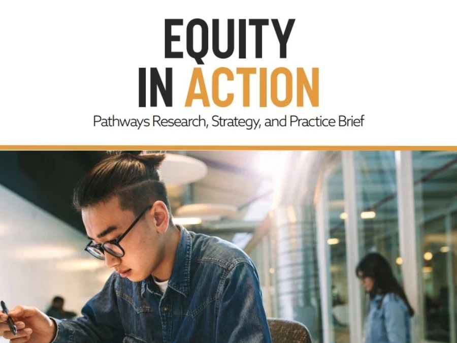 A student writes at a desk in a modern, open study area. Text above reads "Equity in Action: Pathways Research, Strategy, and Practice Brief.